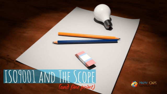 Copy of ISO9001 and The Scope (and fine print)